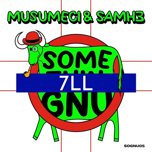 Musumeci, SamH3 - 7LL (Original Mix) 5:19