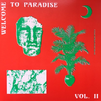 Welcome To Paradise Vol. II: Italian Dream House 89-93 (2017)