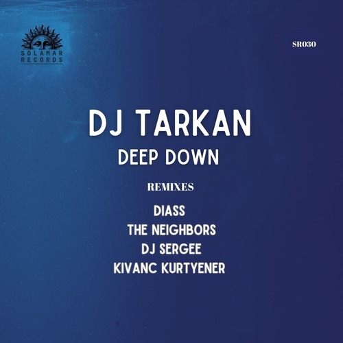 DJ Tarkan - Deep Down [SR030]