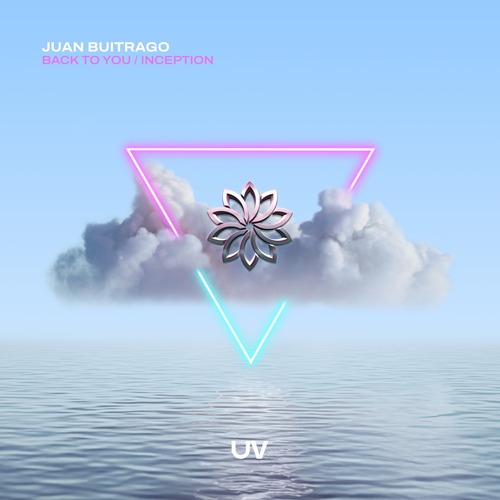 JUAN BUITRAGO - Back to You / Inception