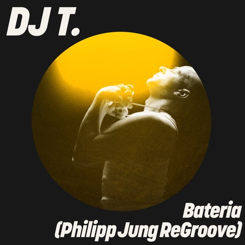 DJ T. - Bateria (Philipp Jung ReGroove)