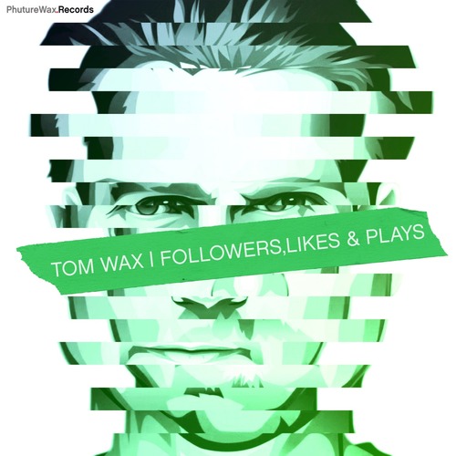 Tom Wax - Followers, Likes & Plays