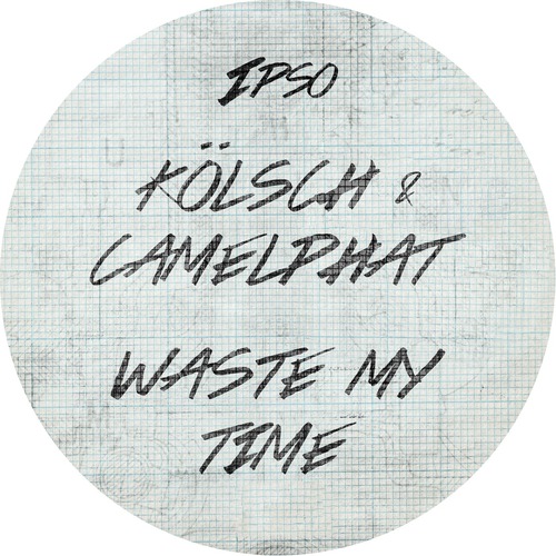 CamelPhat, Kolsch - Waste my time