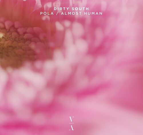 Dirty South – Pola _ Almost Human