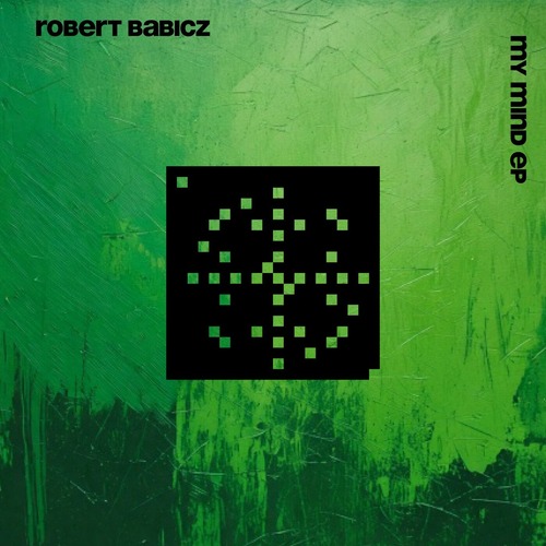 Robert Babicz – My Mind EP [SYSTDIGI107]