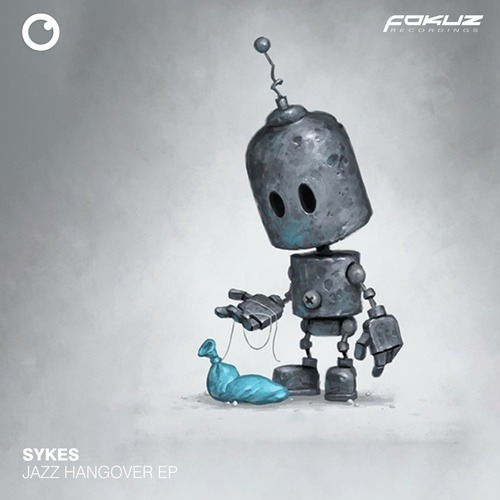 Sykes - Hangover EP [FOKUZ127]