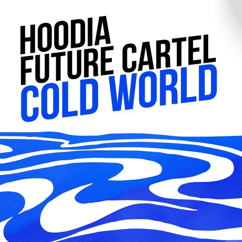 Future Cartel, Hoodia - Cold World