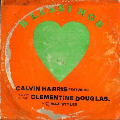 Calvin Harris, Clementine Douglas - Blessings (Max Styler Remix)