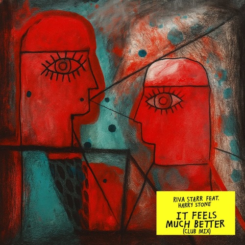 Riva Starr, Harry Stone - It Feels Much Better (Club Mix)