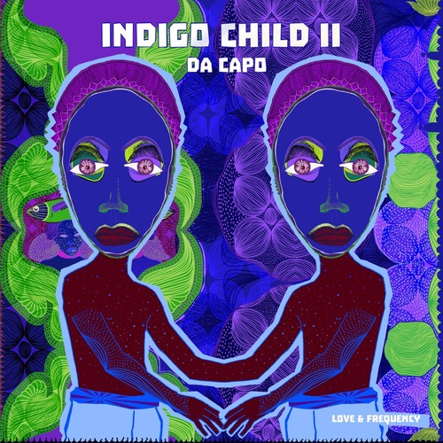 Da Capo - Indigo Child II_ Love & Frequency