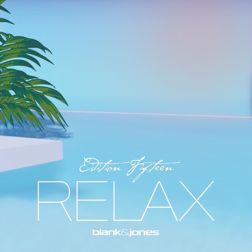 Blank & Jones - Relax Edition 15 (Deluxe)
