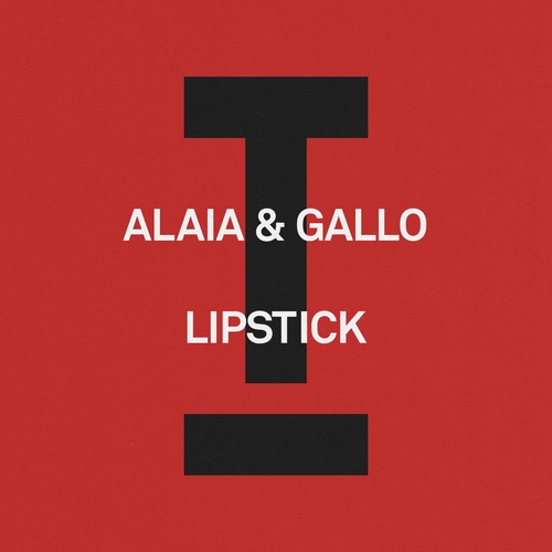 Alaia & Gallo - Lipstick (Extended Mix)