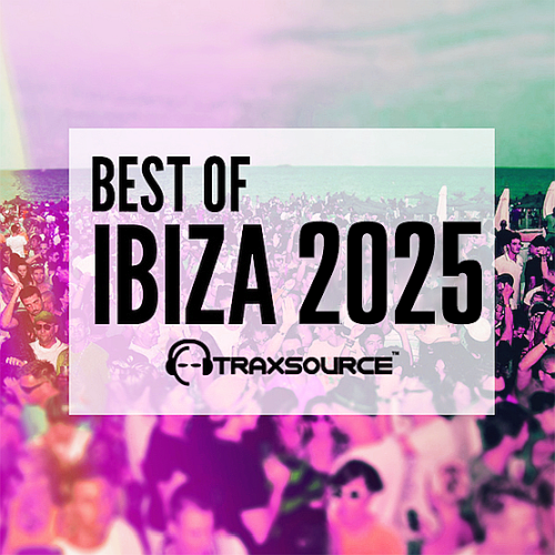 Traxsource Best of - Ibiza (2025 Part 01)