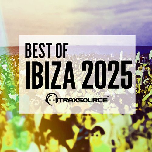 Traxsource Best of Ibiza 2025 Part 03