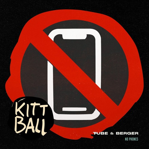 Tube & Berger - No Phones [KITT2851]
