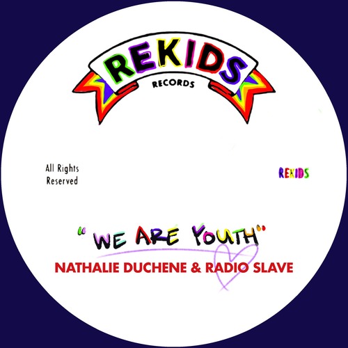 Radio Slave, Nathalie Duchene – We Are Youth [REKIDS268]