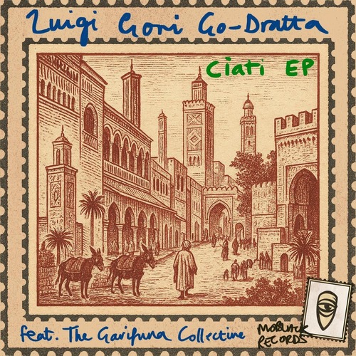 Luigi Gori, Go-Dratta, The Garifuna Collective – Ciati EP [MBR650]