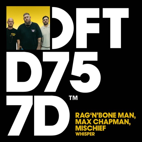 Mischief, Max Chapman, Rag'n'Bone Man - Whisper - Extended Mix