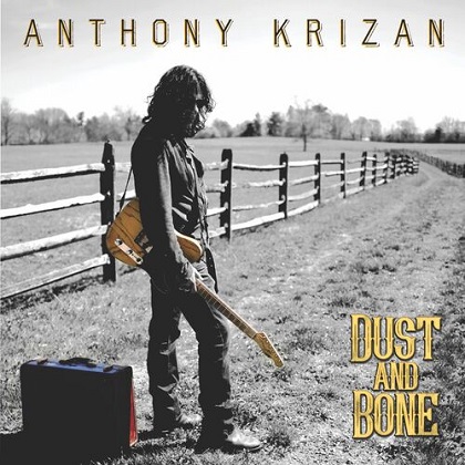 Anthony Krizan - Dust and Bone (2025)