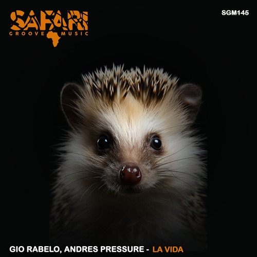 Gio Rabelo, Andre Pressure – La Vida [SGM145]