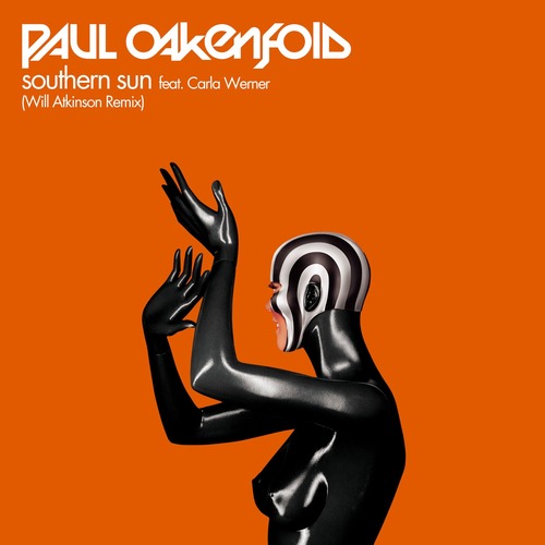 Paul Oakenfold, Carla Werner - Southern Sun (Will Atkinson Extended Remix)