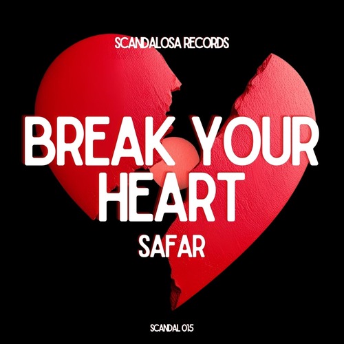 Safar (FR) - Break Your Heart
