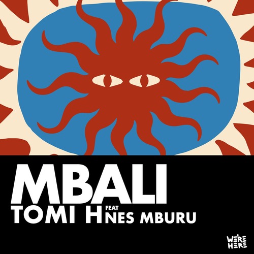 Tomi H, Nes Mburu - Mbali