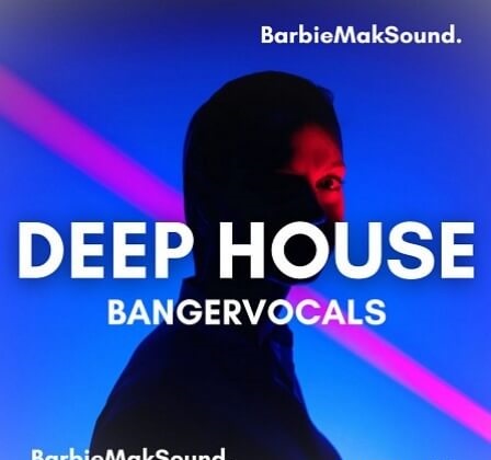 BarbieMakVocals Deep House Banger Vocal Sample Pack [WAV]
