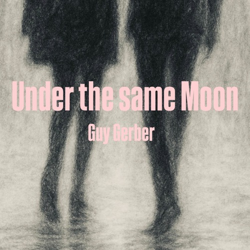 Guy Gerber – Under the same Moon [RMS036]
