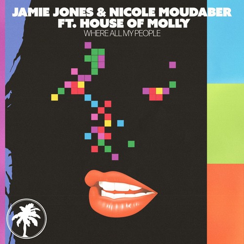 Jamie Jones, Nicole Moudaber, House Of Molly - Where All My People