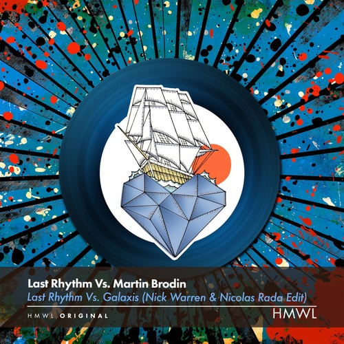 Last Rhythm vs. Martin Brodin – Last Rhythm vs. Galaxis (Nick Warren & Nicolas Rada Edit) [5063824004390]
