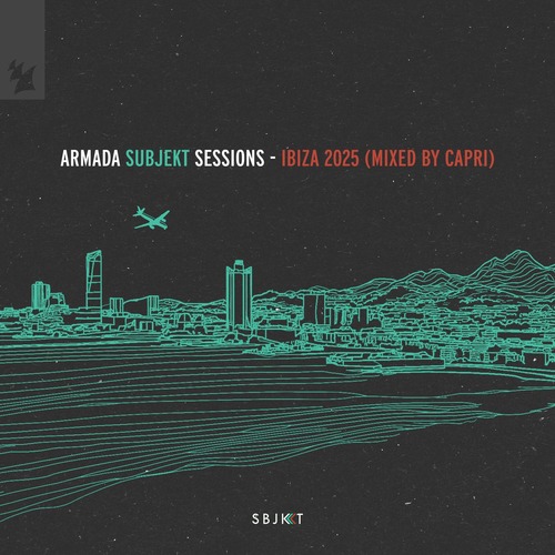 VA - Armada Subjekt Sessions - Ibiza 2025 (Mixed by Capri) - Extended Versions
