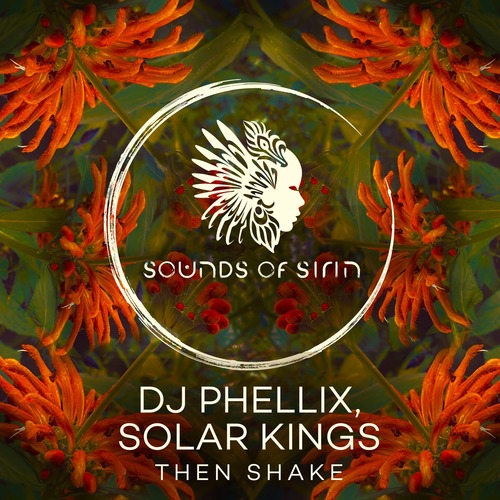 DJ Phellix, Solar Kings - Then Shake