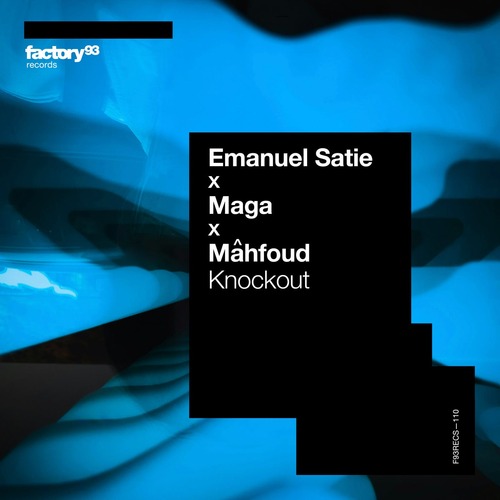 Emanuel Satie, Mâhfoud, Maga - Knockout