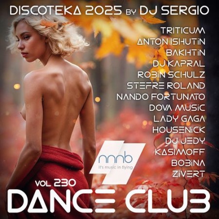 Дискотека 2025 Dance Club Vol.230 (2025)