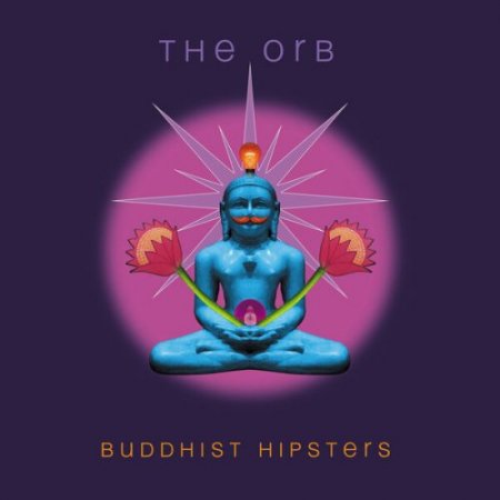 The Orb - Buddhist Hipsters (2025)