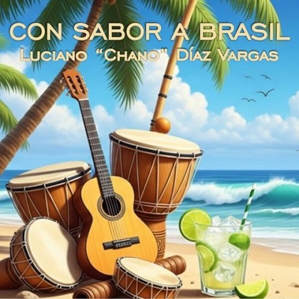 Luciano "Chano" Díaz Vargas - Con Sabor a Brasil (2025)