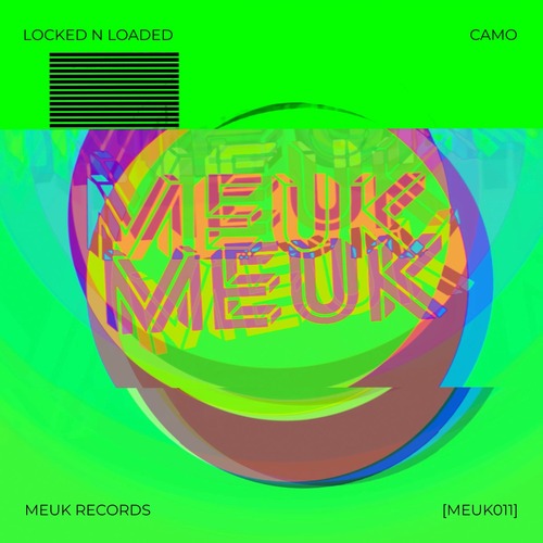 CAMO DJ - Locked N Loaded [MEUK Records]