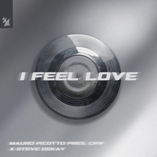 Mauro Picotto, CRW, Steve Dekay - I Feel Love