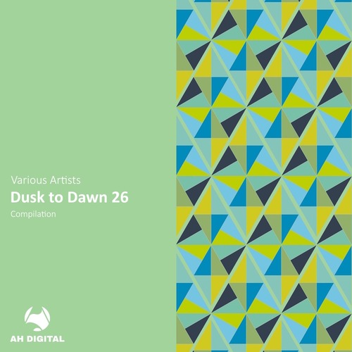 VA - Dusk to Dawn 26 [AH Digital]