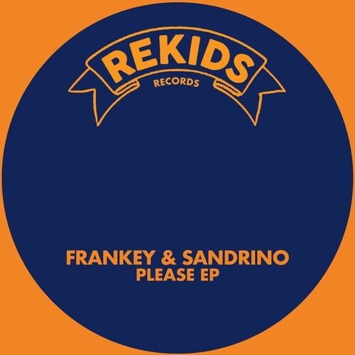 Frankey & Sandrino – Please EP [REKIDS273]
