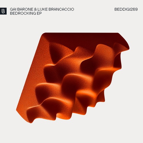 Luke Brancaccio, Gai Barone – Bedrocking [BEDDIGI269]