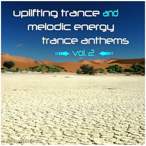 VA - Uplifting Trance and Melodic Energy Trance Anthems, Vol. 2