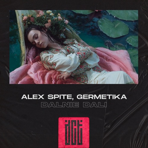 Alex Spite, Germetika - Dalnie Dali