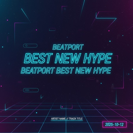 Beatport Best New Hype [2025-10-12]
