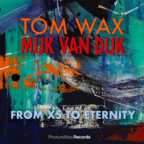 Tom Wax - From XS to Eternity [2025]