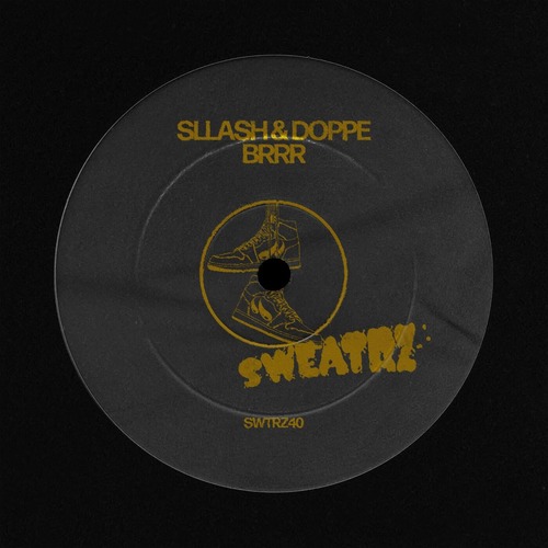 Sllash & Doppe - BRRR [SWTRZ40DJ]