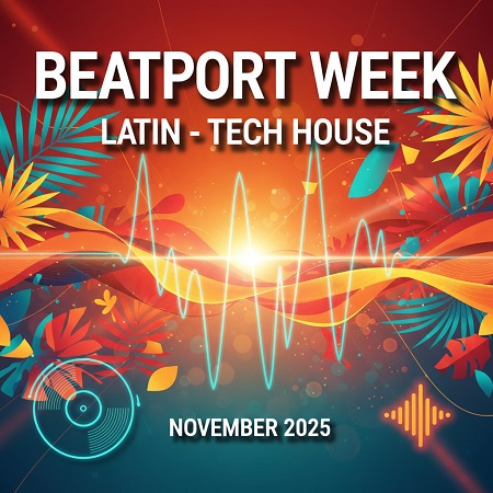 Beatport Week Latin - Tech House [2025]