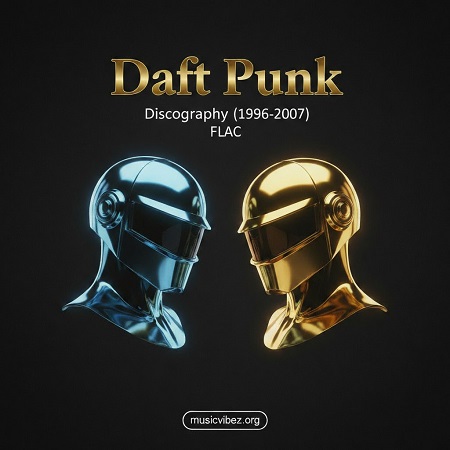 Daft Punk - Дискография (1996-2007) FLAC