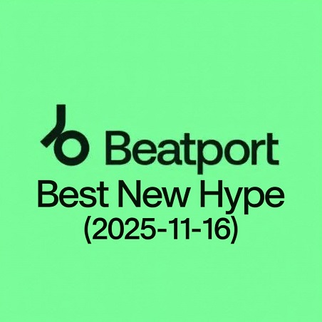 Beatport Best New Hype [2025-11-16]